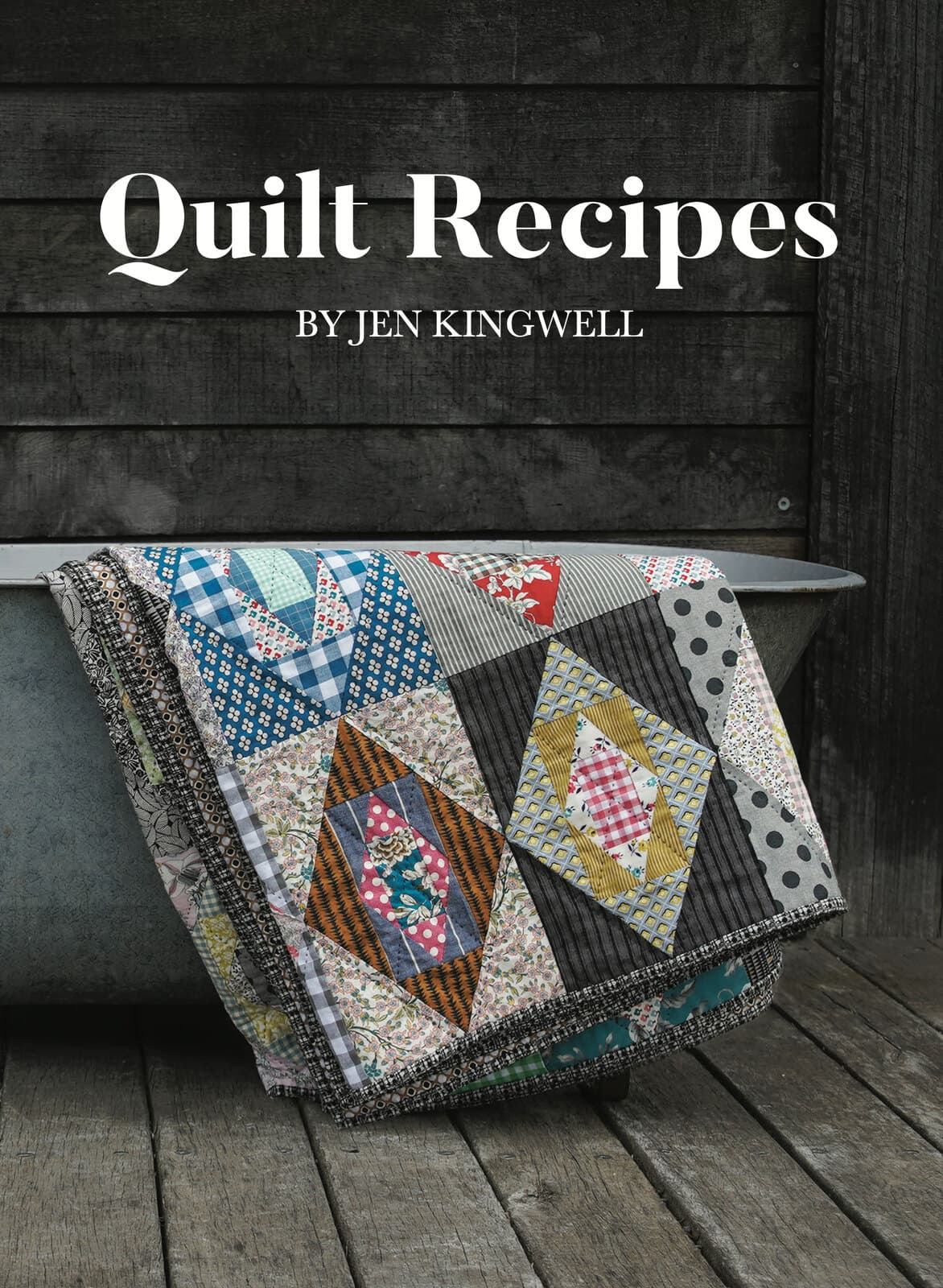 Jen Kingwell - Quilt Recipes